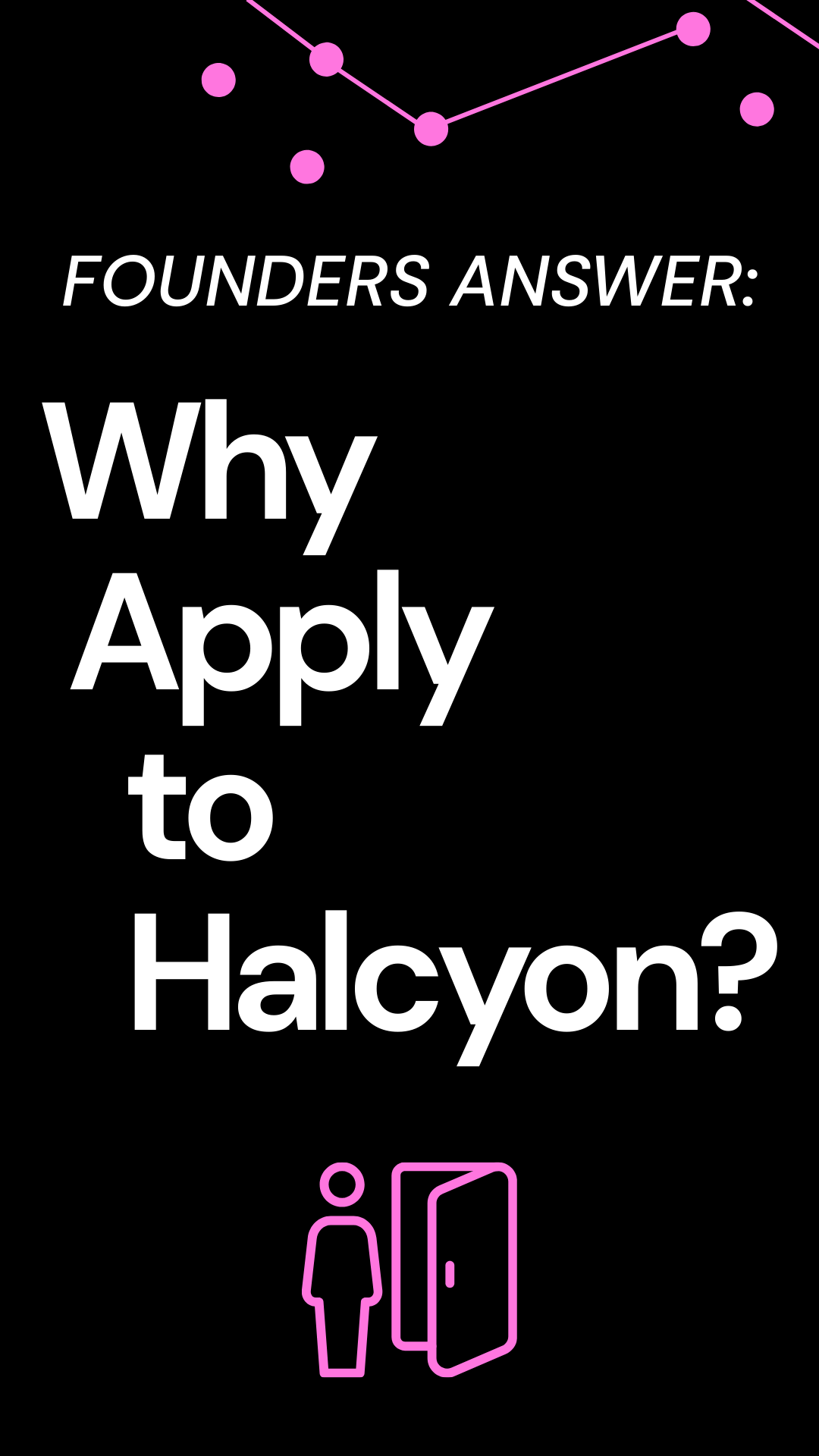 Why Apply to Halcyon