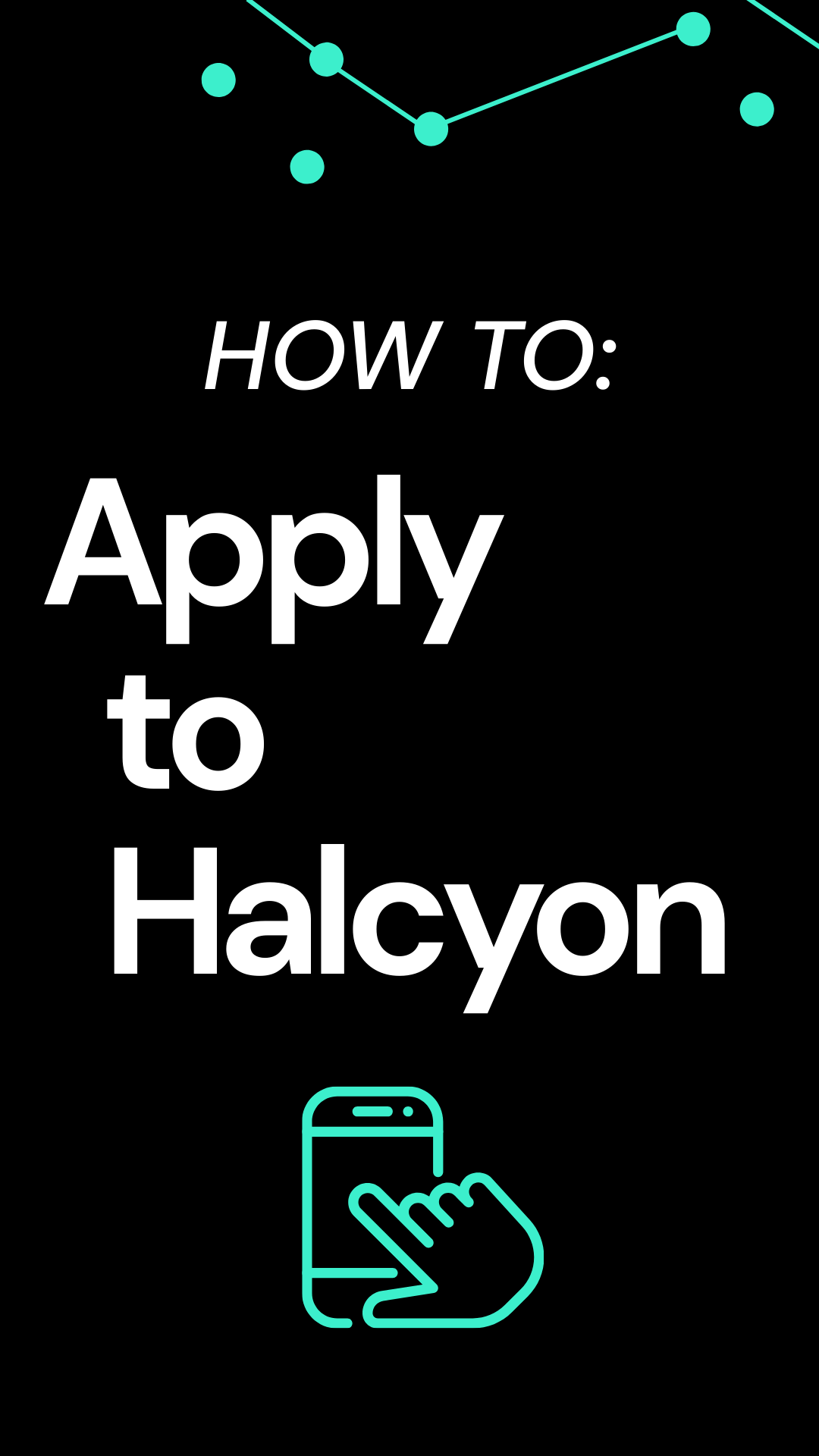 How to Apply to Halcyon